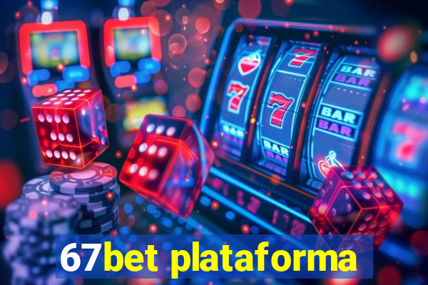 67bet plataforma